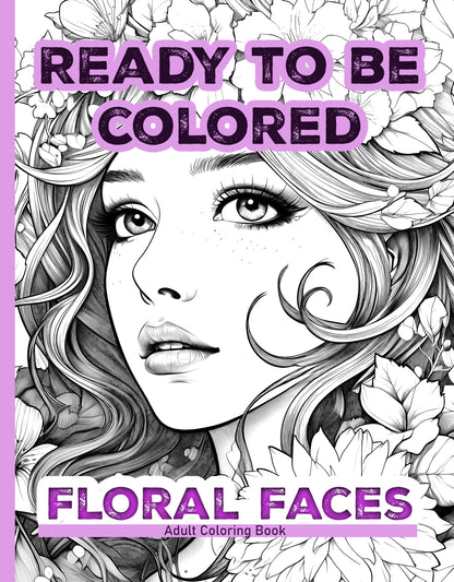 Ready to Be Colored – Floral Faces
